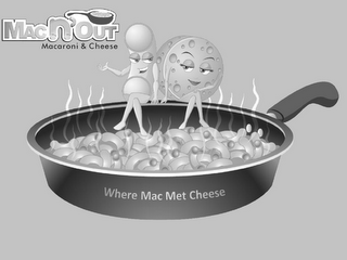 MAC N' OUT MACARONI & CHEESE WHERE MAC MET CHEESE