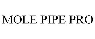 MOLE PIPE PRO