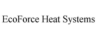 ECOFORCE HEAT SYSTEMS