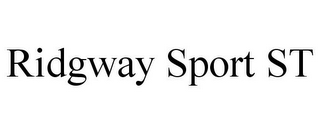 RIDGWAY SPORT ST