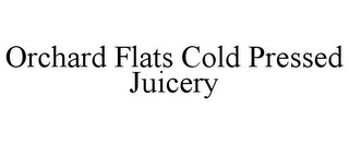 ORCHARD FLATS COLD PRESSED JUICERY