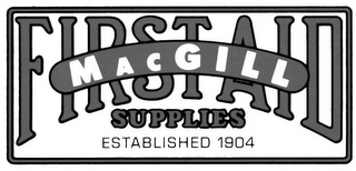 MACGILL FIRST AID SUPPLIES ESTABLISHED 1904