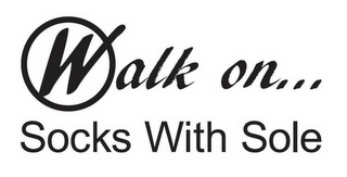 WALK ON... SOCKS WITH SOLE