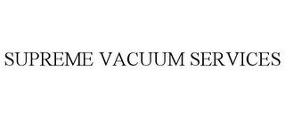 SUPREME VACUUM SERVICES