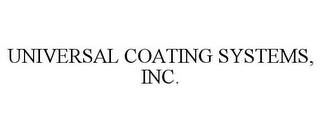 UNIVERSAL COATING SYSTEMS, INC.