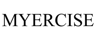 MYERCISE