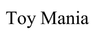 TOY MANIA