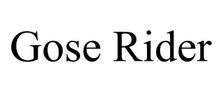 GOSE RIDER