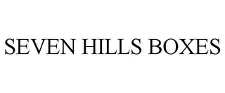 SEVEN HILLS BOXES