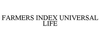 FARMERS INDEX UNIVERSAL LIFE