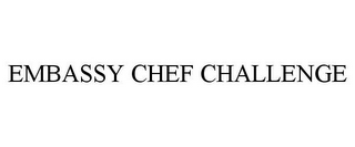 EMBASSY CHEF CHALLENGE