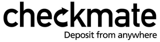 CHECKMATE DEPOSIT FROM ANYWHERE