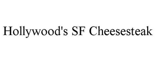 HOLLYWOOD'S SF CHEESESTEAK