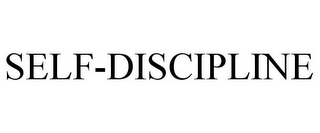 SELF-DISCIPLINE