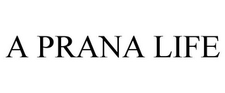 A PRANA LIFE