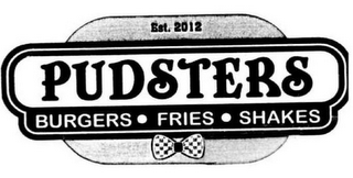 PUDSTERS BURGERS - FRIES - SHAKES EST. 2012