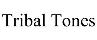 TRIBAL TONES