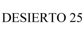 DESIERTO 25