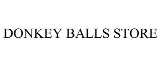 DONKEY BALLS STORE