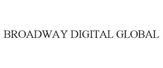 BROADWAY DIGITAL GLOBAL