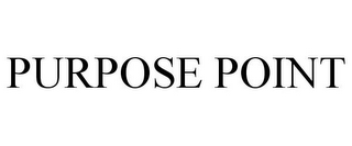 PURPOSE POINT