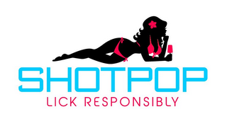 SHOTPOP LICK RESPONSIBLY