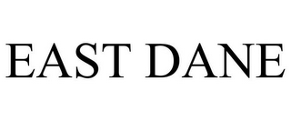 EAST DANE
