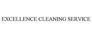 EXCELLENCE CLEANING SERVICE