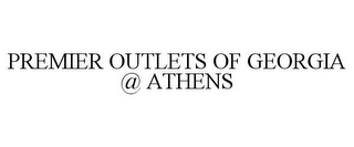 PREMIER OUTLETS OF GEORGIA @ ATHENS