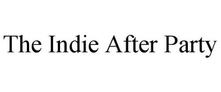 THE INDIE AFTER PARTY