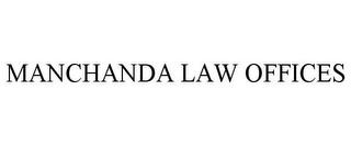 MANCHANDA LAW OFFICES