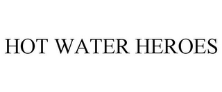 HOT WATER HEROES