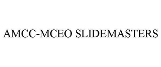 AMCC-MCEO SLIDEMASTERS