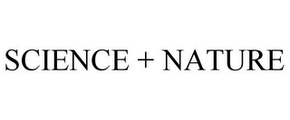 SCIENCE + NATURE