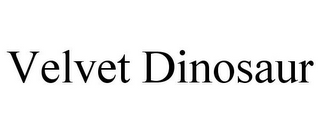 VELVET DINOSAUR