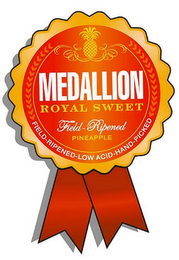 MEDALLION ROYAL SWEET  FIELD - RIPENED PINEAPPLE  FIELD-RIPENED-LOW ACID-HAND-PICKED