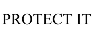 PROTECT IT