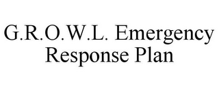 G.R.O.W.L. EMERGENCY RESPONSE PLAN