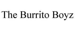 THE BURRITO BOYZ