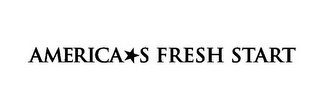 AMERICA S FRESH START