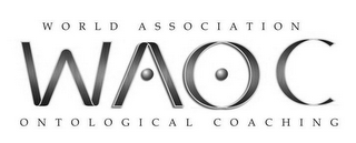 WORLD ASSOCIATION WAOC ONTOLOGICAL COACHING