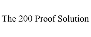 THE 200 PROOF SOLUTION