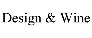 DESIGN & WINE