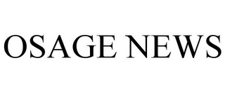 OSAGE NEWS