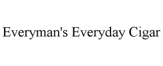 EVERYMAN'S EVERYDAY CIGAR