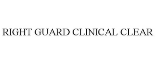 RIGHT GUARD CLINICAL CLEAR