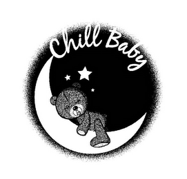 CHILL BABY