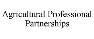 AGRICULTURAL PROFESSIONAL PARTNERSHIPS