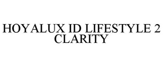 HOYALUX ID LIFESTYLE 2 CLARITY