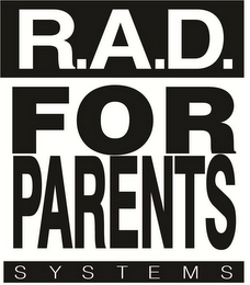 R.A.D. FOR PARENTS SYSTEMS